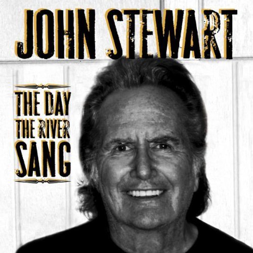 John Stewart/Day The River Sang@.