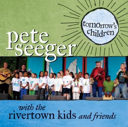 Pete Seeger Tomorrow's Children . 