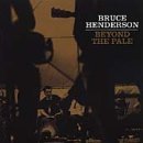 Bruce Henderson/Beyond The Pale