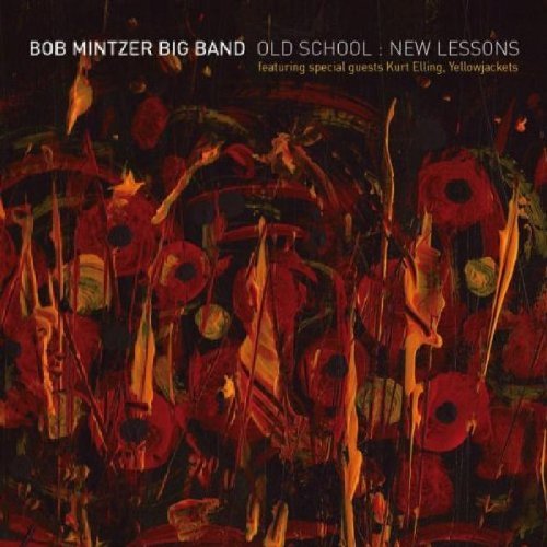 Bob Big Band Mintzer/Old School New Lessons