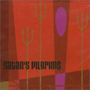 Satan's Pilgrims Satan's Pilgrims Colored Vinyl 