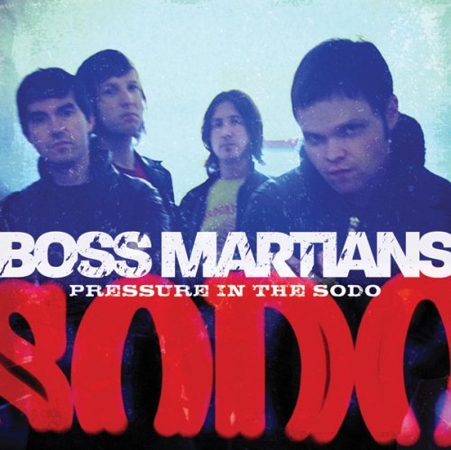 Boss Martians/Pressure In The Sodo