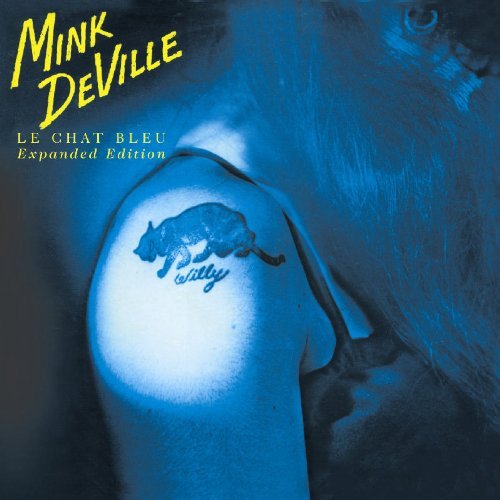 Mink Deville La Chat Bleu Expanded Edition Incl. Bonus Tracks 