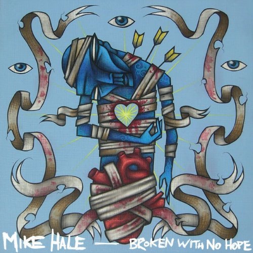 Mike Hale/Broken With No Hope