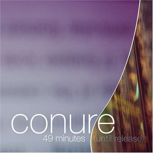 Conure/49 Minutes Until Release
