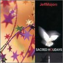Jeff Majors/Sacred Holidays