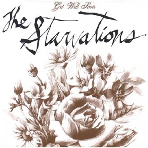 Starvations/Get Well Soon