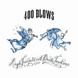 400 Blows Angel's Trumpets & Devil's Tro 
