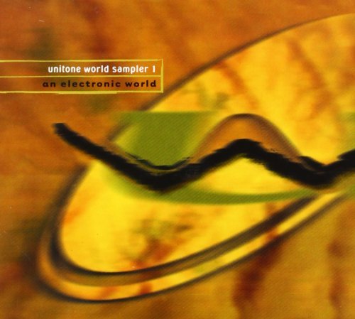Unitone World Sampler/Vol. 1-Electronic World@Force Of Angels/Fluid/Wheel@Unitone World Sampler