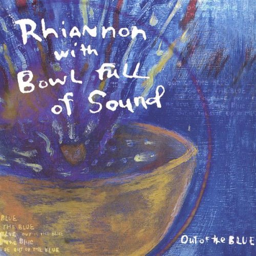 Rhiannon/Bowl Full Of Sound/Out Of The Blue