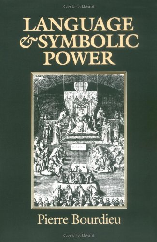 Pierre Bourdieu Language And Symbolic Power 0007 Edition; 
