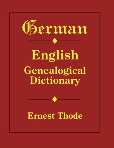 Ernest Thode/German-English Genealogical Dictionary