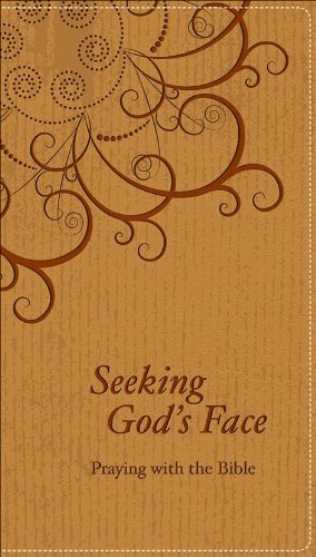 Baker Publishing Group Seeking God's Face Praying With The Bible Through The Year 