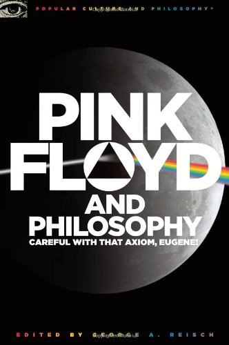 George A. (EDT) Reisch/Pink Floyd and Philosophy