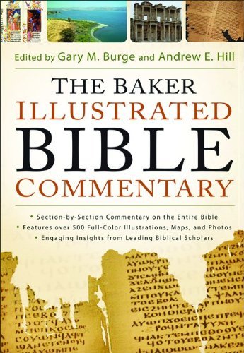 Gary M. Burge The Baker Illustrated Bible Commentary 
