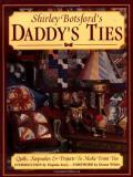 Shirley Botsford Daddy's Ties 