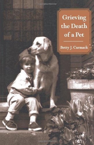 Betty J. Carmack/Grieving the Death of a Pet