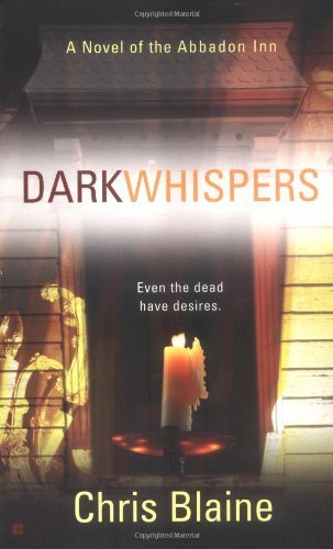 Chris Blaine/Dark Whispers (Novel Of The Abbadon Inn)