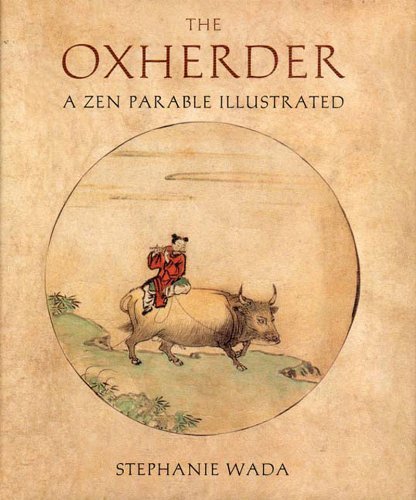 Gen P. Sakamoto The Ox Herder A Zen Parable Illustrated 