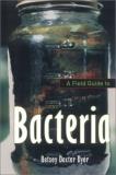 Betsey Dexter Dyer A Field Guide To Bacteria 