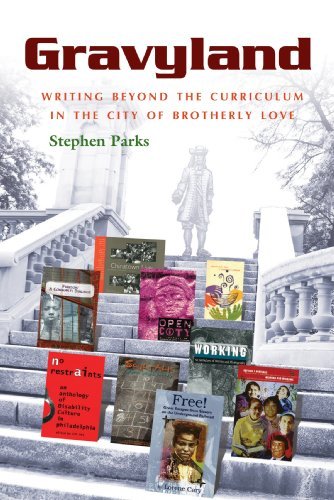 Stephen Parks Gravyland Writing Beyond The Curriculum In The City Of Brot 