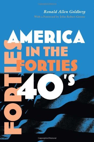Ronald Allen Goldberg/America in the Forties (P)