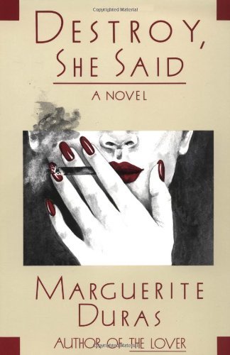 Marguerite Duras/Destroy, She Said
