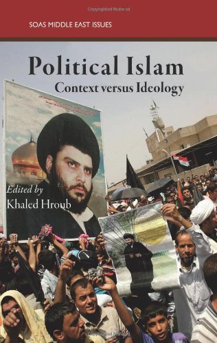 Khaled Hroub Political Islam Context Versus Ideology 