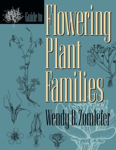Wendy B. Zomlefer/Guide to Flowering Plant Families