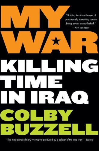 Colby Buzzell/My War@ Killing Time in Iraq