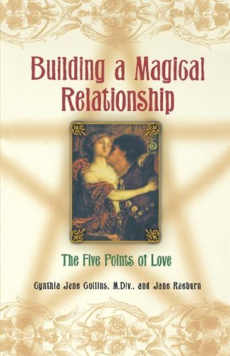 Cynthia Jane Collins/Building a Magical Relationship@ The Five Points of Love