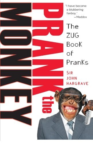 John Hargrave/Prank the Monkey@ The Zug Book of Pranks