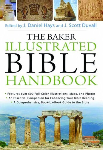 J. Daniel Hays The Baker Illustrated Bible Handbook 