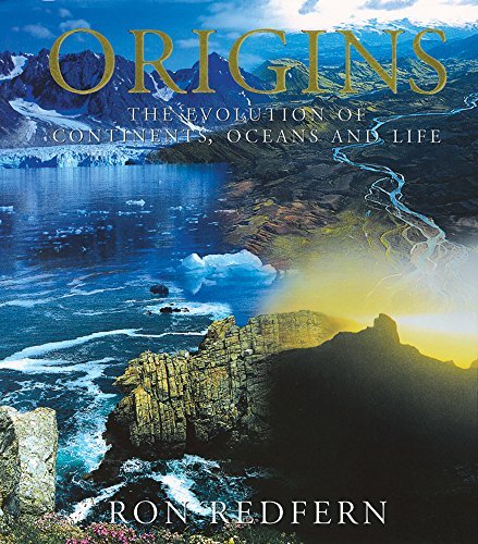 Ron Redfern Origins The Evolution Of Continents Oceans And Life Revised 