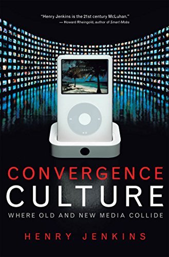 Henry Jenkins/Convergence Culture@ Where Old and New Media Collide