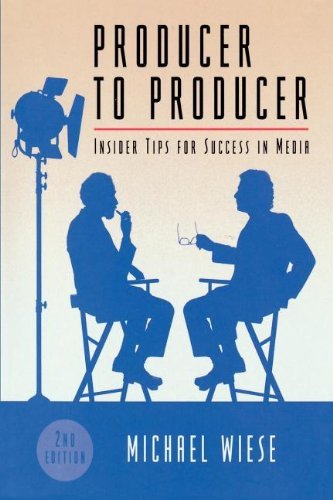 Michael Wiese/Producer To Producer@Insider Tips For Success In Media@0002 Edition;