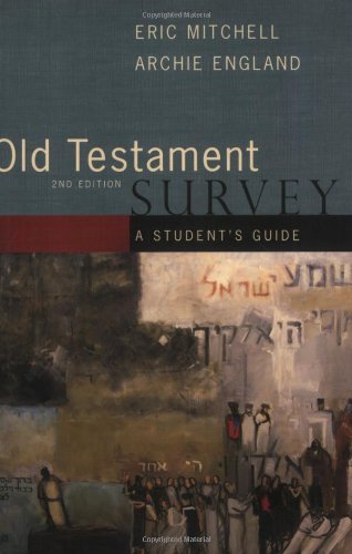 Eric Mitchell Old Testament Survey A Student's Guide 0002 Edition; 