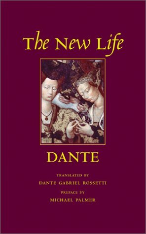 Dante Alighieri/The New Life@ Or La Vita Nuova