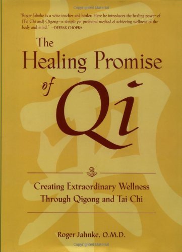 Roger Jahnke The Healing Promise Of Qi Creating Extraordinary Wellness Through Qigong An 