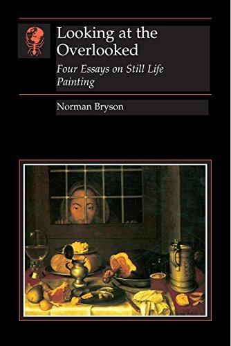 Norman Bryson Looking At The Overlooked Four Essays On Still Life Painting 