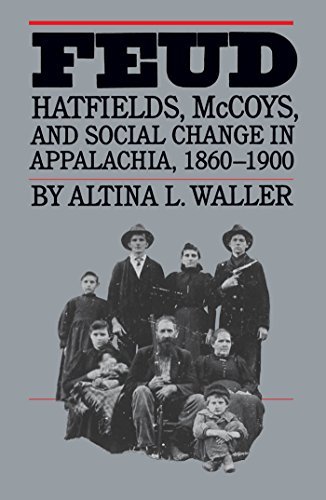 Altina L. Waller/Feud@ Hatfields, McCoys, and Social Change in Appalachi