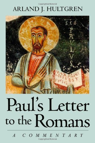 Arland J. Hultgren Paul's Letter To The Romans A Commentary 