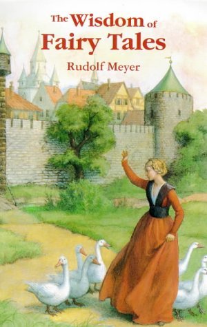 Rudolf Meyer The Wisdom Of Fairy Tales 
