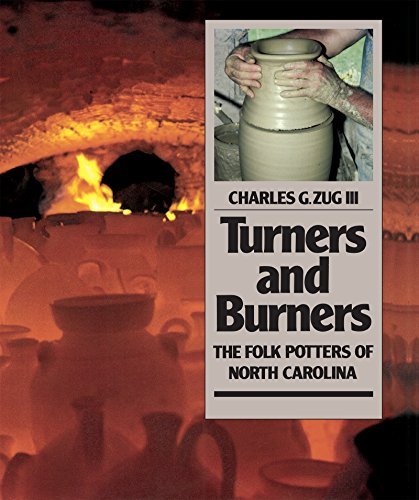 Charles G. Zug Turners And Burners The Folk Potters Of North Carolina 