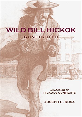 Joseph G. Rosa/Wild Bill Hickok, Gunfighter@ A Trading Post on the Upper Missouri