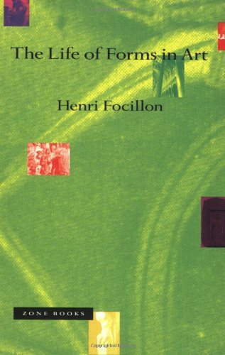 Henri Focillon The Life Of Forms In Art Revised 