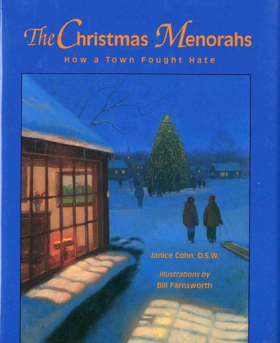 Cohn Janice D.S.W. The Christmas Menorahs How A Town Fought Hate 