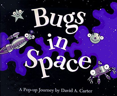 David A. Carter Bugs In Space A Pop Up Journey's Book 