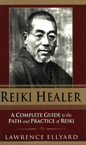 Lawrence Ellyard Reiki Healer A Complete Guide To The Path And Practice Of Reik 