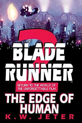 K. W. Jeter/Blade Runner 2@ The Edge of Human